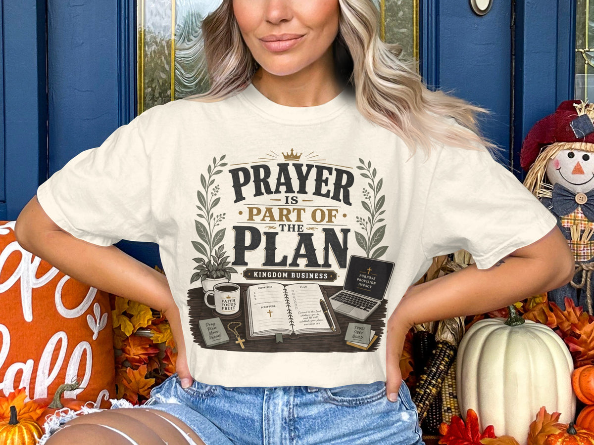 Prayer Is Part of the Plan T-Shirt — Christian Faith Scripture Tee