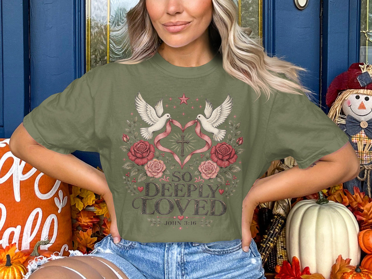 So Deeply Loved T-Shirt — Christian Faith Tee (John 3:16)