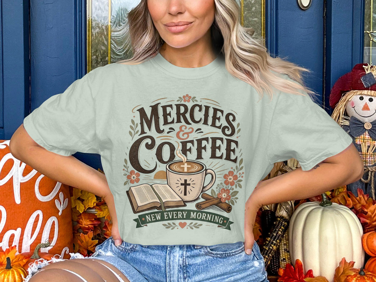 Mercies & Coffee T-Shirt — Faith-Inspired Morning Coffee Tee