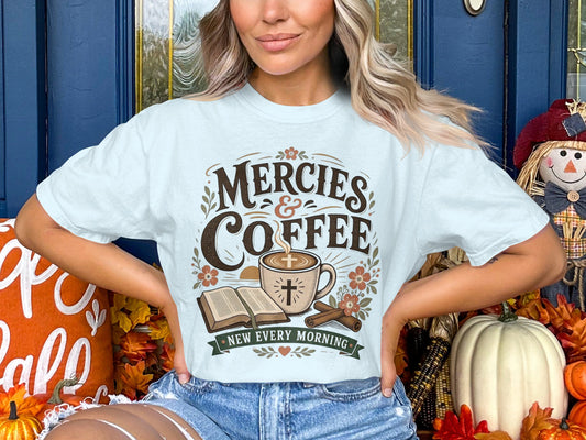 Mercies & Coffee T-Shirt — Faith-Inspired Morning Coffee Tee