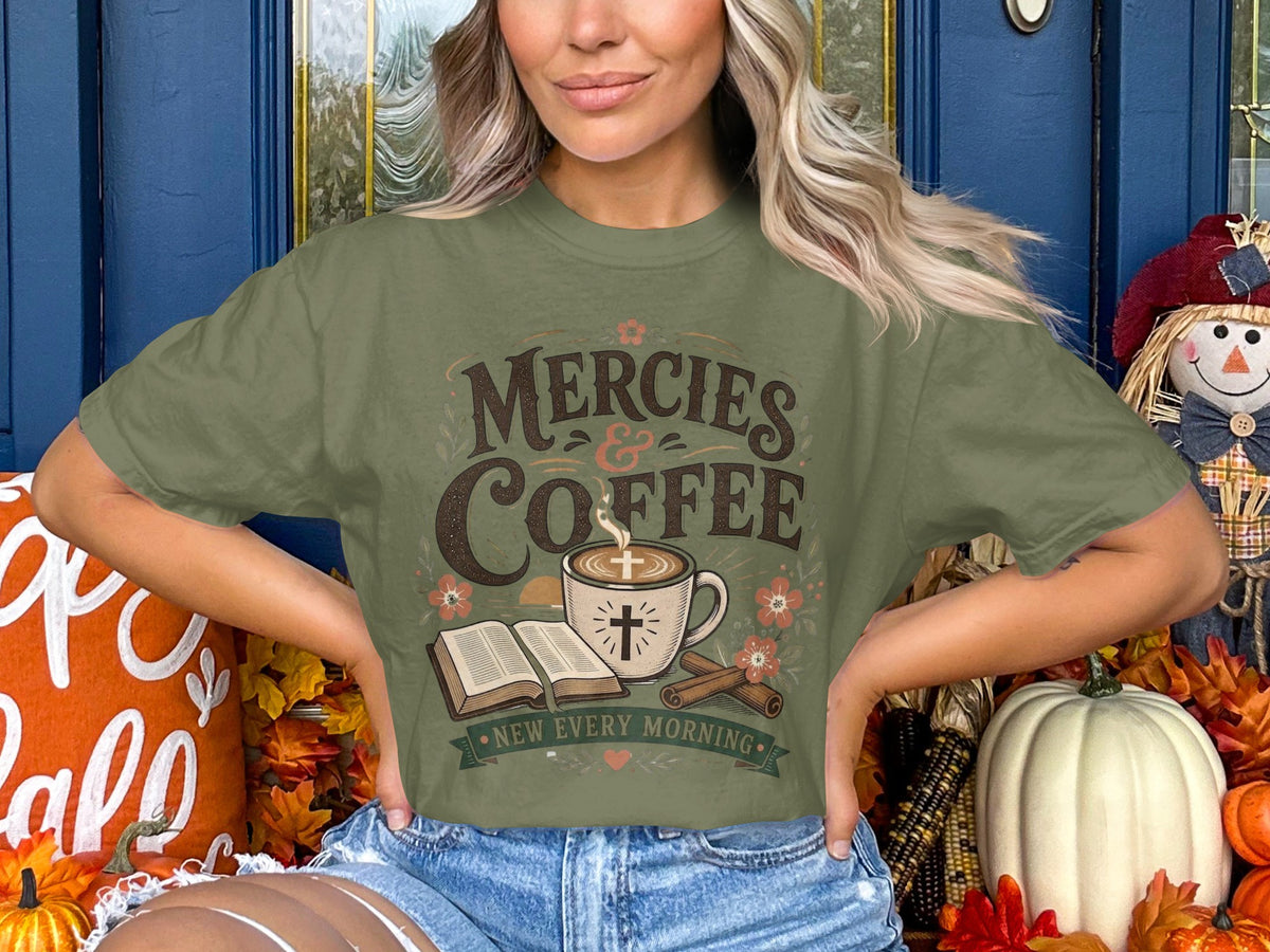 Mercies & Coffee T-Shirt — Faith-Inspired Morning Coffee Tee