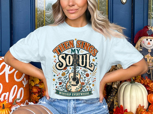 Then Sings My Soul Guitar T-Shirt — Worship Music Tee