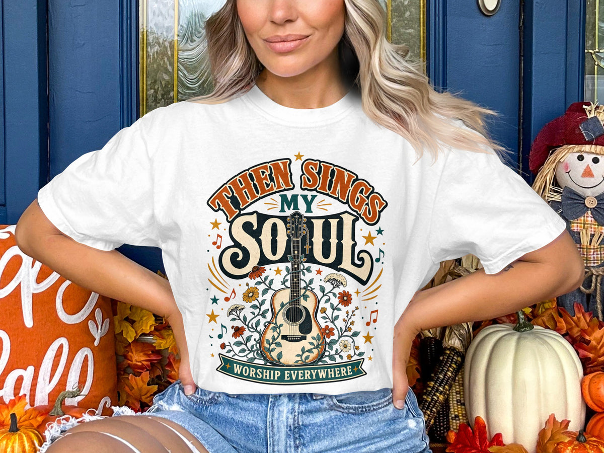 Then Sings My Soul Guitar T-Shirt — Worship Music Tee