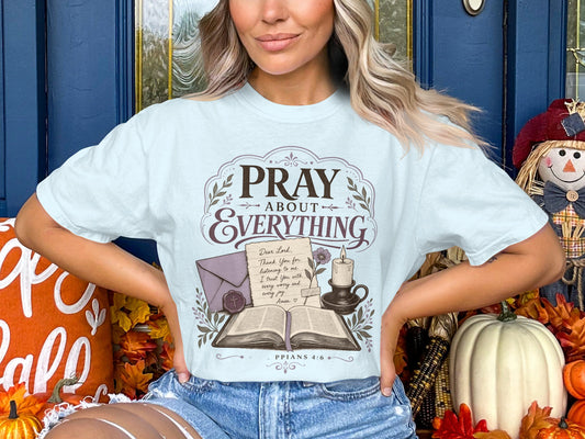 Pray About Everything T-Shirt
