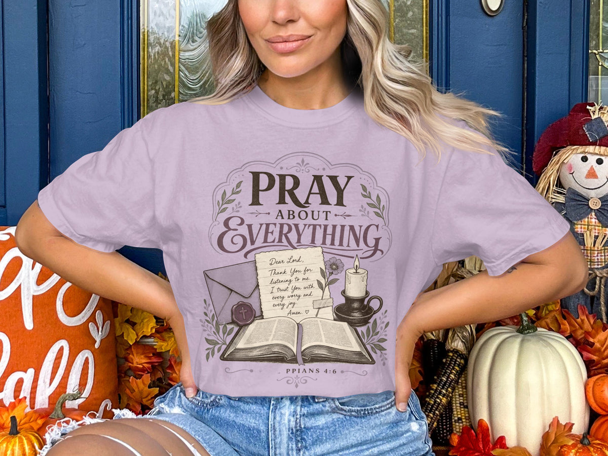 Pray About Everything T-Shirt