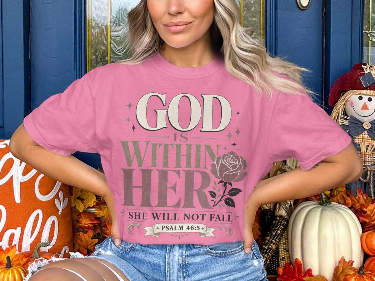 God Within Her T-Shirt — Psalm 46:5 Inspirational Christian Tee