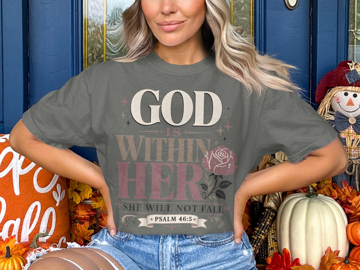 God Within Her T-Shirt — Psalm 46:5 Inspirational Christian Tee